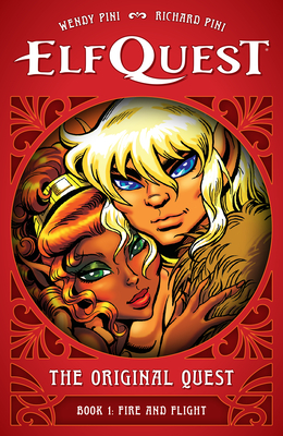 Elfquest: The Original Quest: Book 1--Fire and Flight