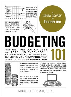 Image for Budgeting 101: From Getting Out of Debt and Tracking Expenses to Setting Financial Goals and Building Your Savings, Your Essential Guide to Budgeting (Adams 101)