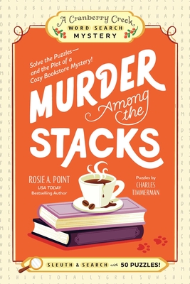 Murder Among the Stacks: Solve the Puzzles--And the Plot of a Cozy Bookstore Mystery!