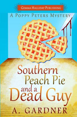 Image for Southern Peach Pie and a Dead Guy (Poppy Peters Mysteries) (Volume 1)