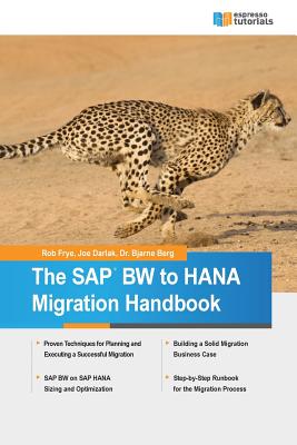 The SAP BW to HANA Migration Handbook