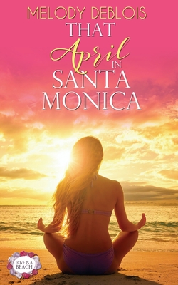 That April in Santa Monica (1) (Love Is a Beach)