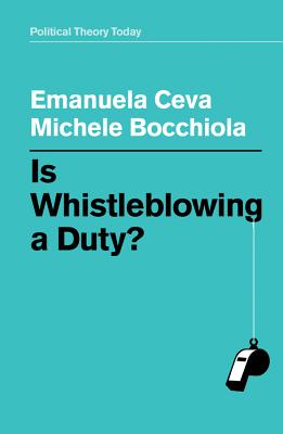 Image for Is Whistleblowing a Duty? (Political Theory Today)