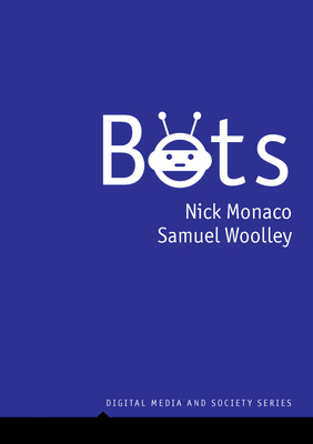 Image for Bots (Digital Media and Society) Bots (Digital Media and Society)