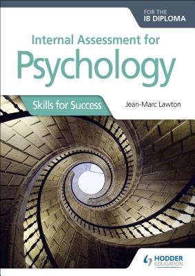 Internal Assessment for Psychology for the IB Diploma: Hodder Education Group