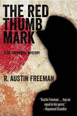 RED THUMB MARK: A DR. THORNDYKE MYSTERY