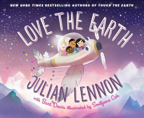 Love the Earth (3) (Julian Lennon's Children's Adventures)