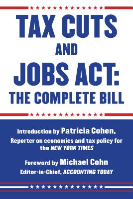 Image for Tax Cuts and Jobs Act: The Complete Bill