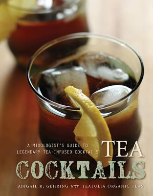 Tea Cocktails: Unique and Delicious Tea-Infused Cocktails