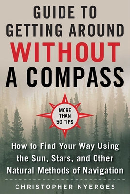 Ultimate Guide To Navigating Without A Compass: Ho