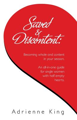 Saved & Discontent: Becoming whole and content in your season