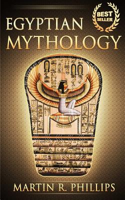 Egyptian Mythology: Discover the Ancient Secrets of Egyptian Mythology