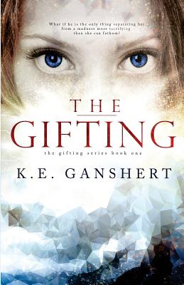 The Gifting (The Gifting Series) (Volume 1)
