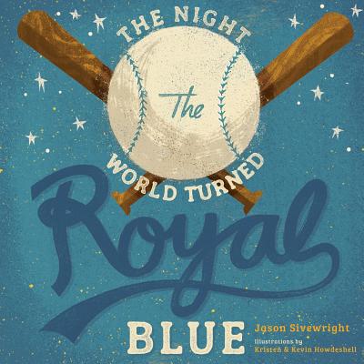 Image for The Night the World Turned Royal Blue (The Road to the World) The Night the World Turned Royal Blue (The Road to the World)