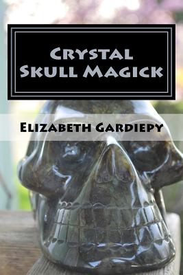 Crystal Skull Magick