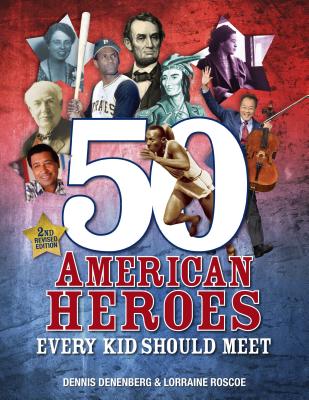 Image for 50 American Heroes Every Kid Should Meet, 3rd Edition 50 American Heroes Every Kid Should Meet, 3rd Edition