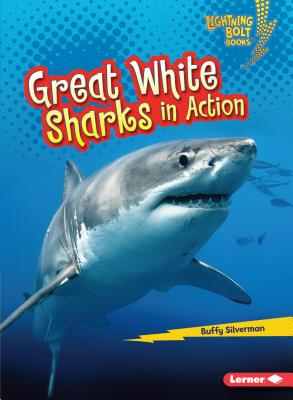 Great White Sharks in Action (Lightning Bolt Books Shark World)