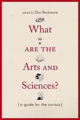 What Are the Arts and Sciences: A Guide for the Curious