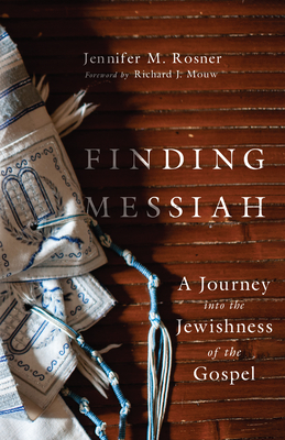 Image for Finding Messiah: A Journey into the Jewishness of the Gospel