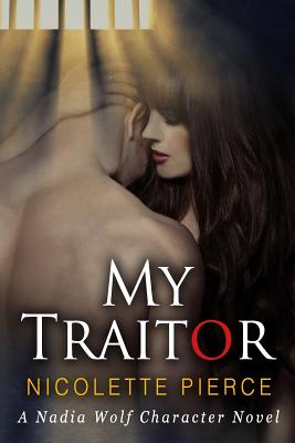 My Traitor (Nadia Wolf)