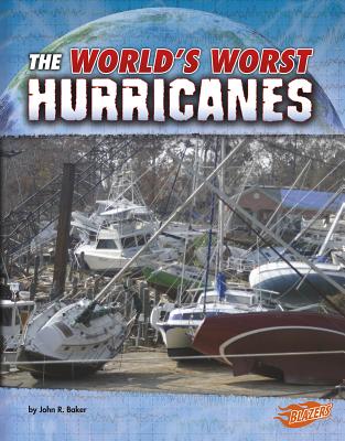 Image for The World's Worst Hurricanes (The World's Worst Natural Disasters) The World's Worst Hurricanes (The World's Worst Natural Disasters)