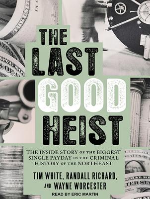The Last Good Heist: The Inside Story of the Bigge