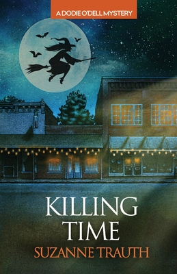 Killing Time: A Dodie O'dell Mystery