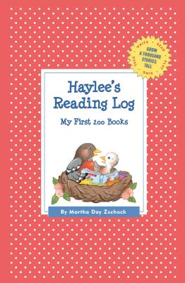 Haylee's Reading Log: My First 200 Books (GATST) (Grow a Thousand Stories Tall) Image for Haylee's Reading Log: My First 200 Books (GATST) (Grow a Thousand Stories Tall)