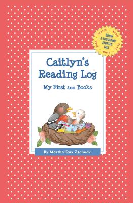 Caitlyn's Reading Log: My First 200 Books (GATST) (Grow a Thousand Stories Tall) Image for Caitlyn's Reading Log: My First 200 Books (GATST) (Grow a Thousand Stories Tall)