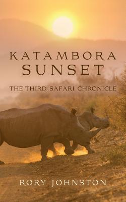 Katambora Sunset The Third Safari Chronicle