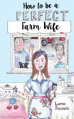 How To Be A Perfect Farm Wife (Funny Farm Life Guide)