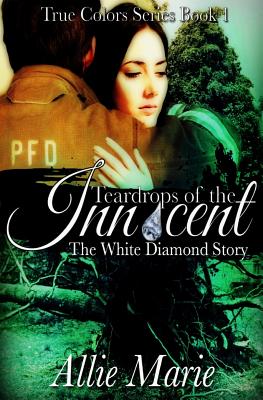 Teardrops of the Innocent: The White Diamond Story (True Colors)