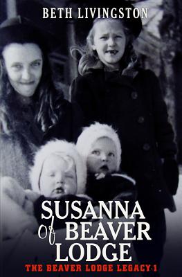 Image for Susanna of Beaver Lodge (The Beaver Lodge Legacy) Susanna of Beaver Lodge (The Beaver Lodge Legacy)