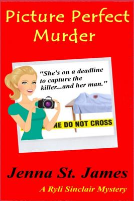 Image for Picture Perfect Murder (A Ryli Sinclair Mystery) Picture Perfect Murder (A Ryli Sinclair Mystery)
