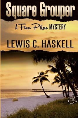 Square Grouper (Finn Pilar Mysteries)