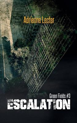 Green Fields: Escalation