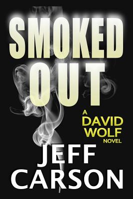 Smoked Out (David Wolf Mystery Thriller Series)