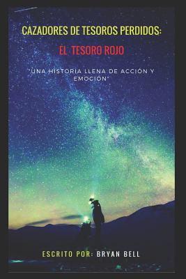 Cazadores De Tesoros Perdidos: El Tesoro Rojo (Spanish Edition)