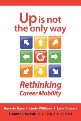 Image for Up Is Not the Only Way: Rethinking Career Mobility