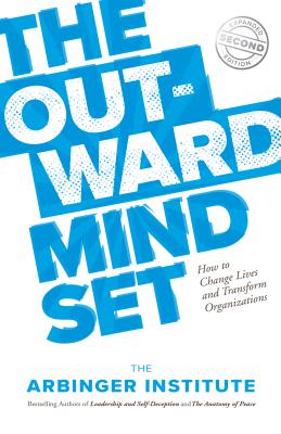 Image for The Outward Mindset: Seeing Beyond Ourselves The Outward Mindset: Seeing Beyond Ourselves