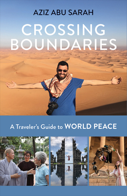 Image for Crossing Boundaries: A Traveler's Guide to World Peace Crossing Boundaries: A Traveler's Guide to World Peace