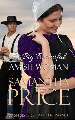 The Big Beautiful Amish Woman (Amish Twin Hearts)