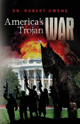 America s Trojan War