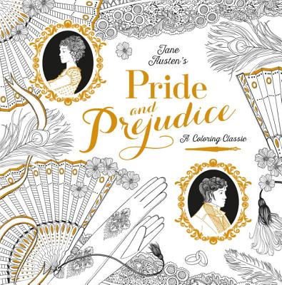 Pride and Prejudice A Coloring Classic
