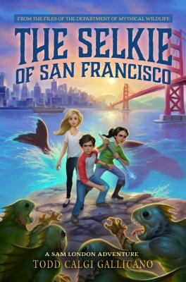 The Selkie of San Francisco (A Sam London Adventure)