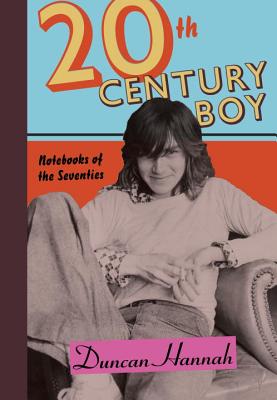 Image for Twentieth-Century Boy: Notebooks of the Seventies