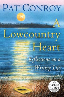 Image for A Lowcountry Heart: Reflections on a Writing Life