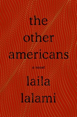 The Other Americans: A Novel