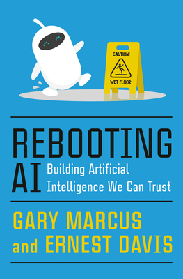 Image for Rebooting AI: Building Artificial Intelligence We Can Trust