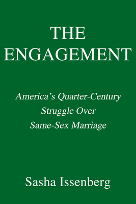 The Engagement: America's Quarter-Century Struggle Over Same-Sex Marriage